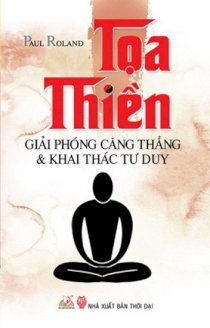 Tọa thiền - Giải phóng căng thẳng & Khai thác tư duy