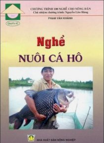 Chương trình 100 nghề cho nông dân - nghề nuôi cá hô (quyển 42)