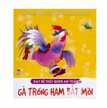 Những câu chuyện hấp dẫn nhất cho bé - Gà Trống ham bắt mồi 