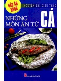 Nấu ăn ngon - những món ăn từ cá