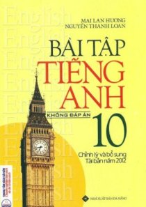 Bài tập tiếng anh lớp 10 (không đáp án)