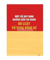 Một số quy định hướng dẫn thi hành bộ luật tố tụng hình sự