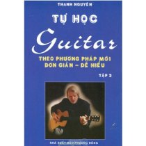 Tự học Guitar theo phương pháp mới đơn giản - Dễ hiểu (Tập 2)