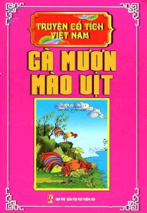Truyện cổ tích Việt Nam - Gà mượn mào vịt