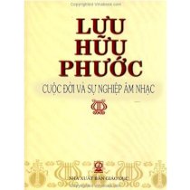 Lưu Hữu Phước - Cuộc đời và sự nghiệp âm nhạc