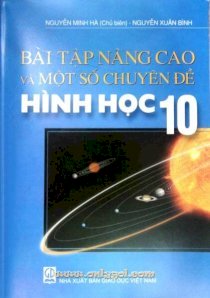 Bài tập nâng cao và một số chuyên đề hình học 10