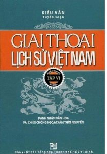 Giai Thoại Lịch Sử Việt Nam - Tập 6 