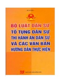 Bộ Luật dân sự và các văn bản hướng dẫn thực hiện