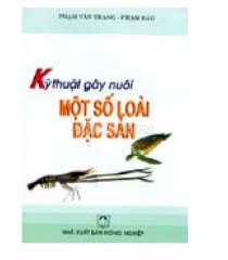 Kỹ thuật gây nuôi một số loài đặc sản