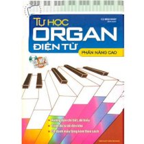 Tự học Organ điện tử - Phần nâng cao (Kèm CD)