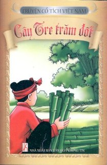 Cây tre trăm đốt - Truyện cổ tích Việt nam