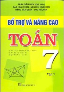 Bổ trợ và nâng cao toán lớp 7 - tập 1