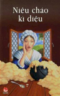 Niêu cháo kỳ diệu - Những truyện cổ tích nổi tiếng thế giới