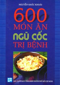 600 món ăn ngũ cốc trị bệnh