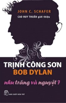  Trịnh công sơn bob dylan như trăng và nguyệt?