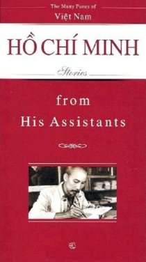 Hồ Chí Minh Stories From His Assistants (Sách Tiếng Anh) 