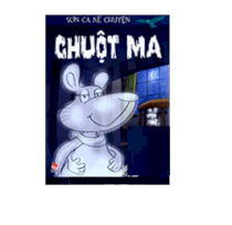 Sơn ca kể chuyện - Chuột ma 
