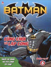 Batman - Cùng chơi và lập công - Nhiệm vụ số 6