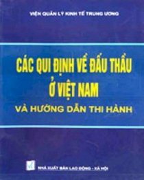 Các qui định về đấu thầu ở Việt Nam và hướng dẫn thi hành