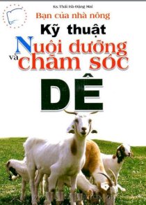 Bạn của nhà nông - kỹ thuật nuôi dưỡng và chăm sóc dê