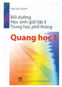 Bồi dưỡng học sinh giỏi Vật lý-THPT-Quang Học 1