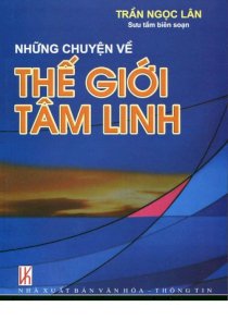 Những chuyện về thế giới tâm linh