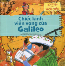 Báu vật của danh nhân - Chiếc kính viễn vọng của Galileo 