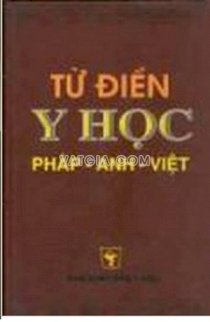 Từ điển y học pháp - anh - việt