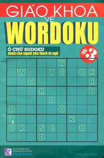 Giáo khoa về Wordoku - Tập 3 (Ô chữ Sudoku dành cho người yêu thích từ ngữ)