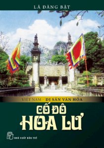 Cố đô Hoa Lư - Việt Nam di sản văn hóa