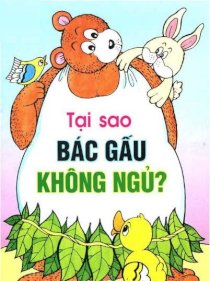 Tại sao bác gấu không ngủ?