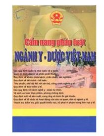 Cẩm nang pháp luật nghành y - dược việt nam