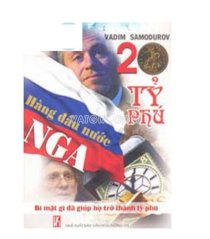 20 tỷ phú hàng đầu nước Nga - Bí mật gì đã giúp họ trở thành tỷ phú