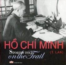 Hồ Chí Minh - Stories Told On The Trail (Sách Tiếng Anh) 