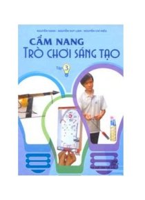 Cẩm nang trò chơi sáng tạo tập 3