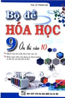 Bộ đề Hóa Học 9 ôn thi vào 10