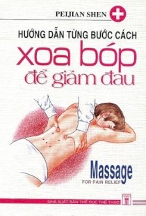 Hướng dẫn từng bước cách xoa bóp để giảm đau