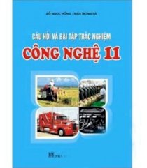 Câu hỏi và bài tập trắc nghiệm công nghệ 11