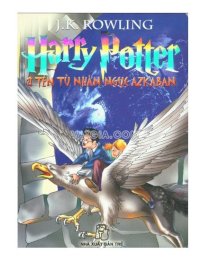 Harry Potter & tên tù nhân ngục Azkaban - Tập 3