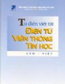 Từ điển viết tắt điện tử - viễn thông - tin học anh - việt