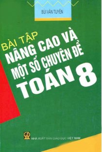 Bài tập nâng cao và một số chuyên đề toán 8