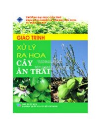 Giáo trình xử lý ra hoa cây ăn trái