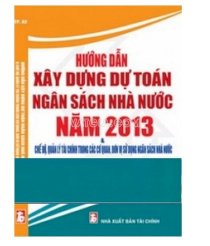  Hướng dẫn xây dựng dự toán NHSN năm 2013 và chế độ quản lý tài chính trong các cơ quan đơn vị sử dụng ngân sách Nhà nước