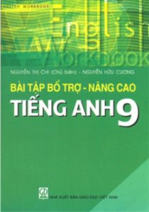 Bài tập bổ trợ, nâng cao tiếng anh 9