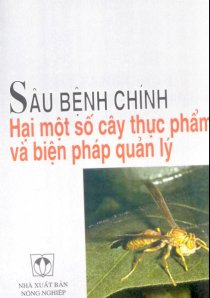 Sâu bệnh chính hại một số cây thực phẩm và biện pháp quản lý  