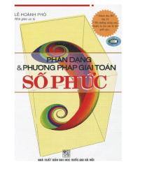 Phân dạng và phương pháp giải toán số phức