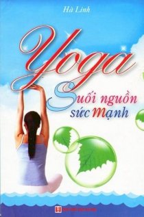 Yoga suối nguồn sức mạnh