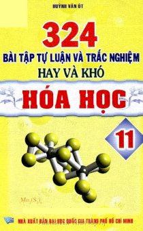 324 bài tập tự luận và trắc nghiệm hay và khó hoá học