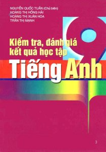 Kiểm tra, đánh giá kết quả học tập tiếng anh 9