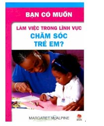 Bạn có muốn làm việc trong lĩnh vực Chăm sóc trẻ em?